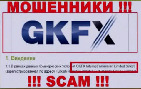 Юридическое лицо internet махинаторов GKFXECN Com - это ГКФХ Интернет Ятиримлари Лимитед Сиркети