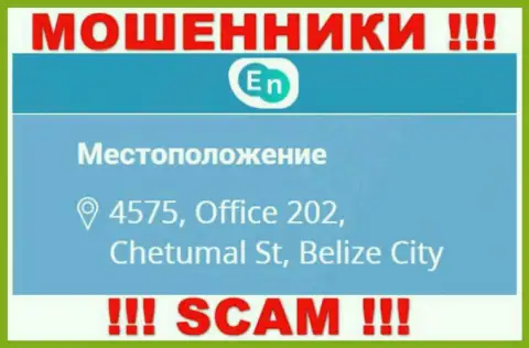 Юридический адрес мошенников EN-N в офшорной зоне - 4575, Office 202, Chetumal St, Belize City, данная информация предложена у них на официальном веб-сервисе