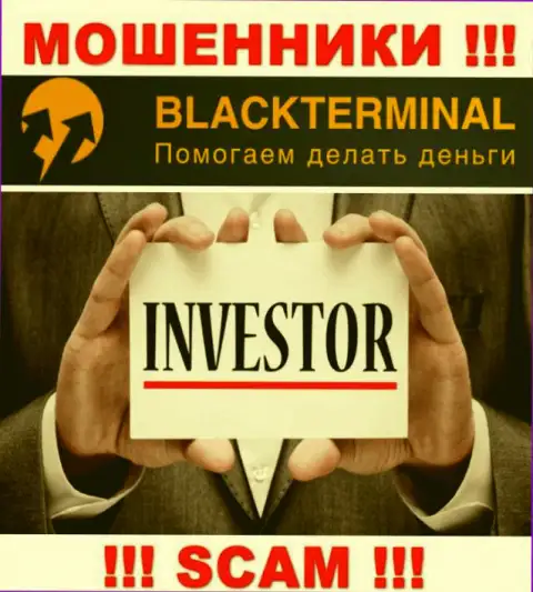 BlackTerminal Ru занимаются облапошиванием доверчивых людей, промышляя в направлении Инвестиции
