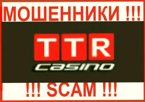 TTR Casino это ОБМАНЩИКИ !!! Работать не надо !!!