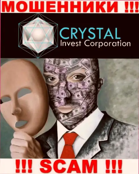 Мошенники Crystal Invest Corporation не предоставляют инфы о их непосредственном руководстве, будьте бдительны !!!