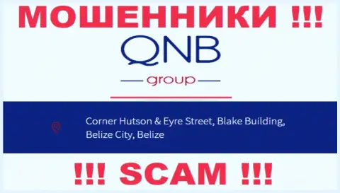 QNB Group - это МОШЕННИКИQNBGroupСидят в оффшорной зоне по адресу Corner Hutson & Eyre Street, Blake Building, Belize City, Belize