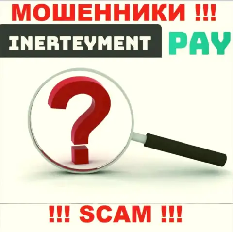 Адрес регистрации компании InerteymentPay Com неведом, если украдут финансовые активы, то при таком раскладе не возвратите