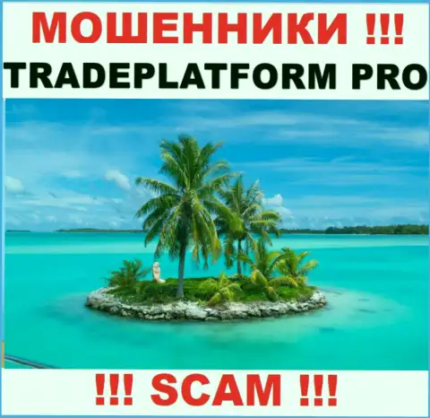 Trade Platform Pro - это лохотронщики !!! Сведения касательно юрисдикции компании скрыли