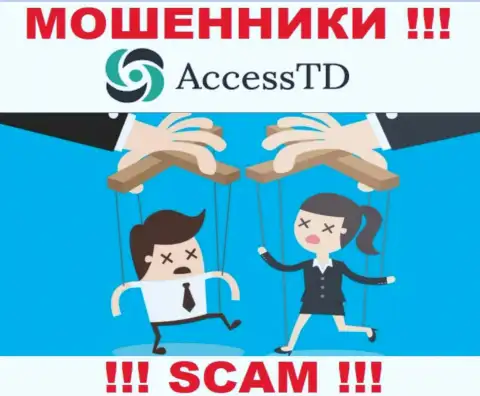 Если согласитесь на уговоры AccessTD работать совместно, то тогда лишитесь финансовых активов