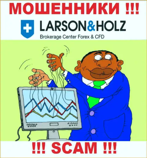 Прибыль с дилинговой компанией Larson Holz Вы никогда заработаете  - не поведитесь на дополнительное внесение денежных активов